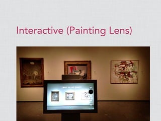 Interactive (Painting Lens)
 