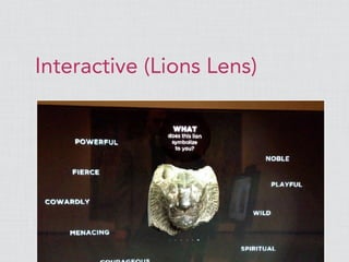 Interactive (Lions Lens)
 