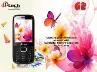 Capture your memorable
moment with
G2 Digital Camera and store
for last long

 