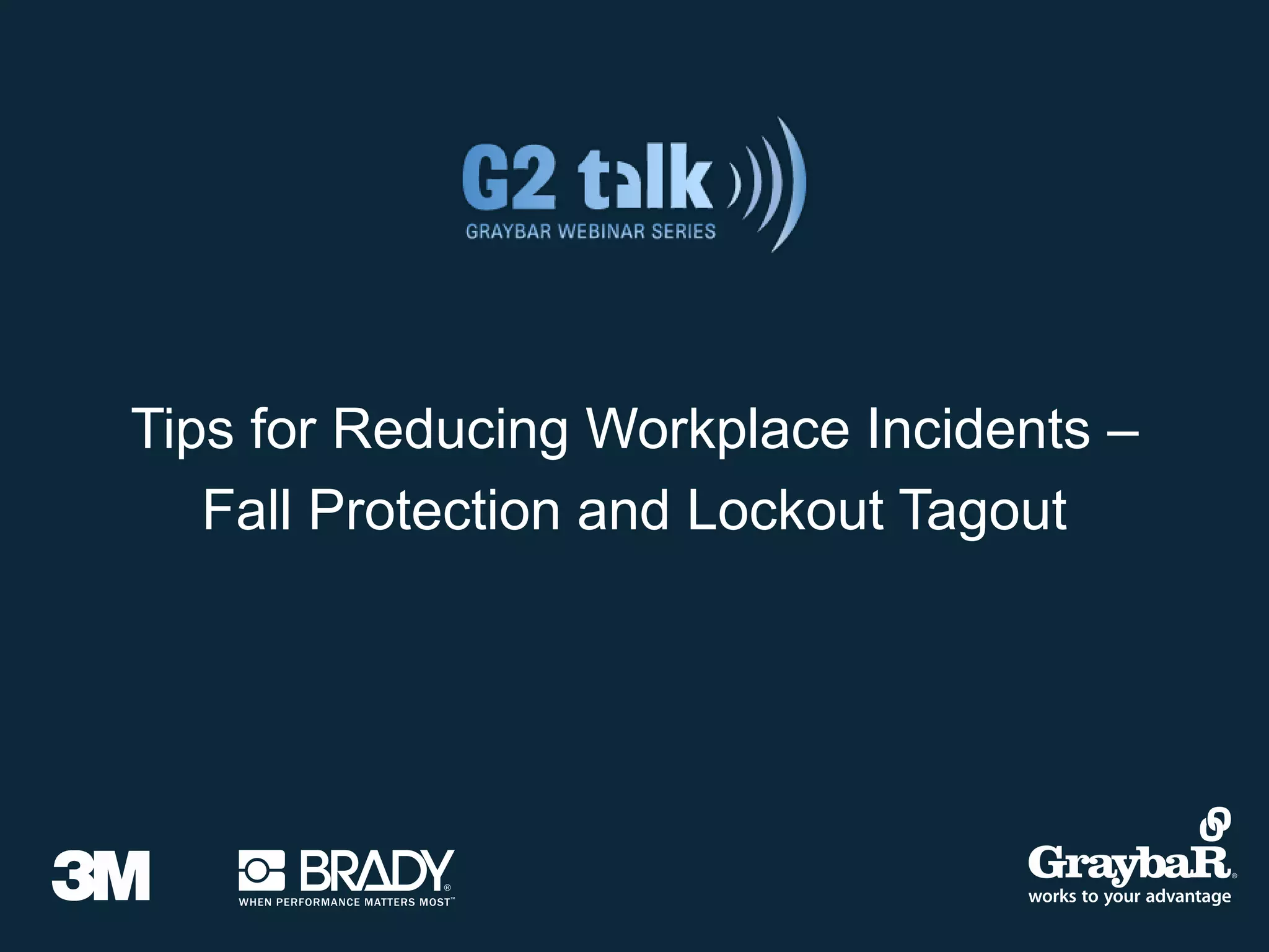 Tips for Reducing Workplace Incidents Fall Protection and Lockout