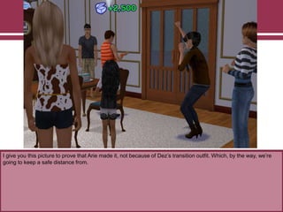 I give you this picture to prove that Arie made it, not because of Dez‟s transition outfit. Which, by the way, we‟re
going to keep a safe distance from.
 