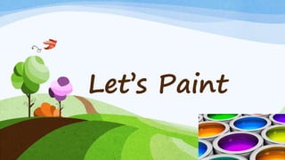 Let’s Paint
 