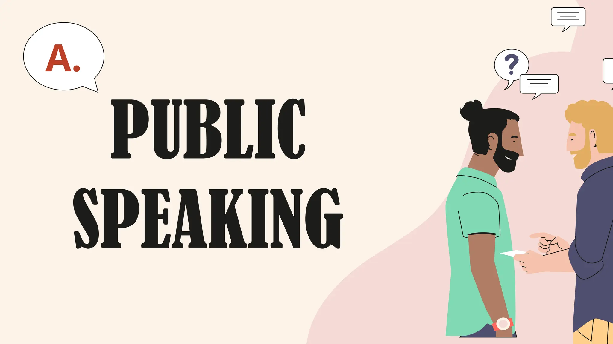 PUBLIC
SPEAKING
A.
 