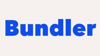 Bundler