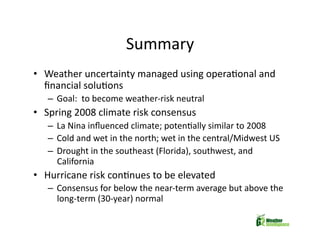 Managing Weather Risk in Uncertain Times