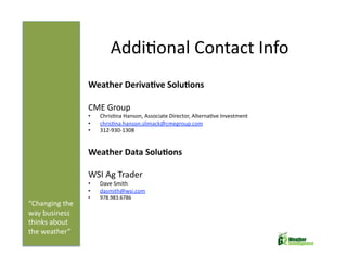 Managing Weather Risk in Uncertain Times