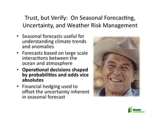 Managing Weather Risk in Uncertain Times