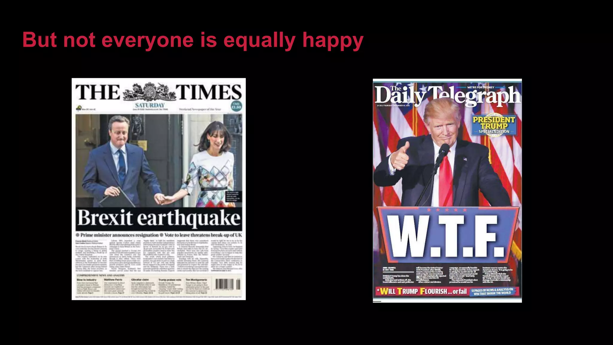 But not everyone is equally happy
 