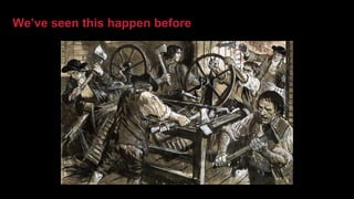 We’ve seen this happen before
 