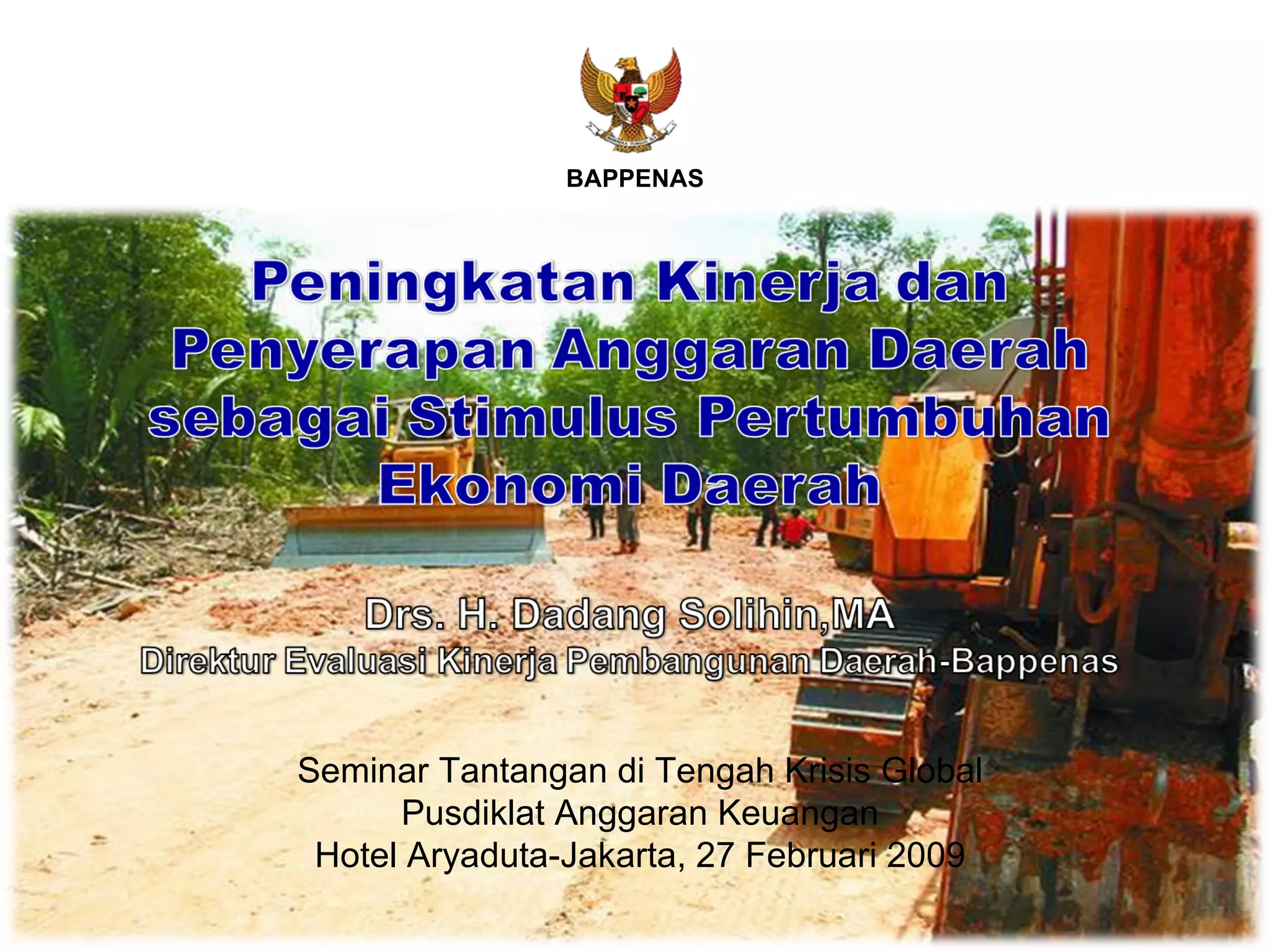 Peningkatan Kinerja dan Penyerapan Anggaran Daerah sebagai Stimulus Pertumbuhan Ekonomi Daerah PPT