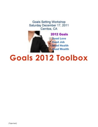 Goals 2012 Toolbox




[Type text]
 