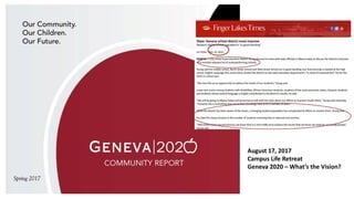August 17, 2017
Campus Life Retreat
Geneva 2020 – What’s the Vision?
 