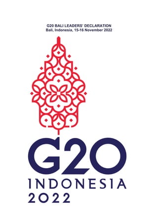 G20 BALI LEADERS’ DECLARATION
Bali, Indonesia, 15-16 November 2022
 
