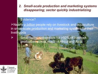 CGIAR Research Program on Livestock and Fish: Achieving proof of scale for food security and poverty reduction