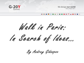 Walk in Paris: In Search of Ideas… By Andrey Gidaspov 
