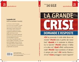 Il Sole 24 Ore, "La Grande Crisi - domande e risposte", "The Great Crisi - questions and answers", 2008 october 18th, Nicola Borzi at al., 132 pages