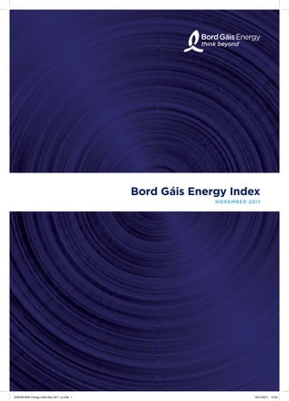 Bord Gáis Energy Index
                                                           NOVEMBER 2011




G29238 BGE Energy Index Nov 2011 JJ.indd 1                            02/12/2011 15:02
 