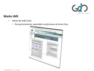 Works LMS Ativos de rede Cisco Para gerenciamento, capacidade e performance de ativos Cisco Cisco Software 