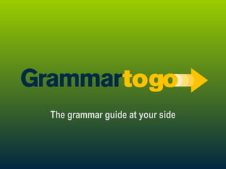 The grammar guide at your side 
