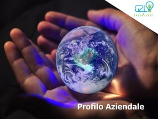 Profilo Aziendale
 