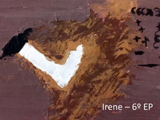 Irene – 6º EP