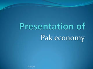 Pak economy


-NOSSCIRE-
 