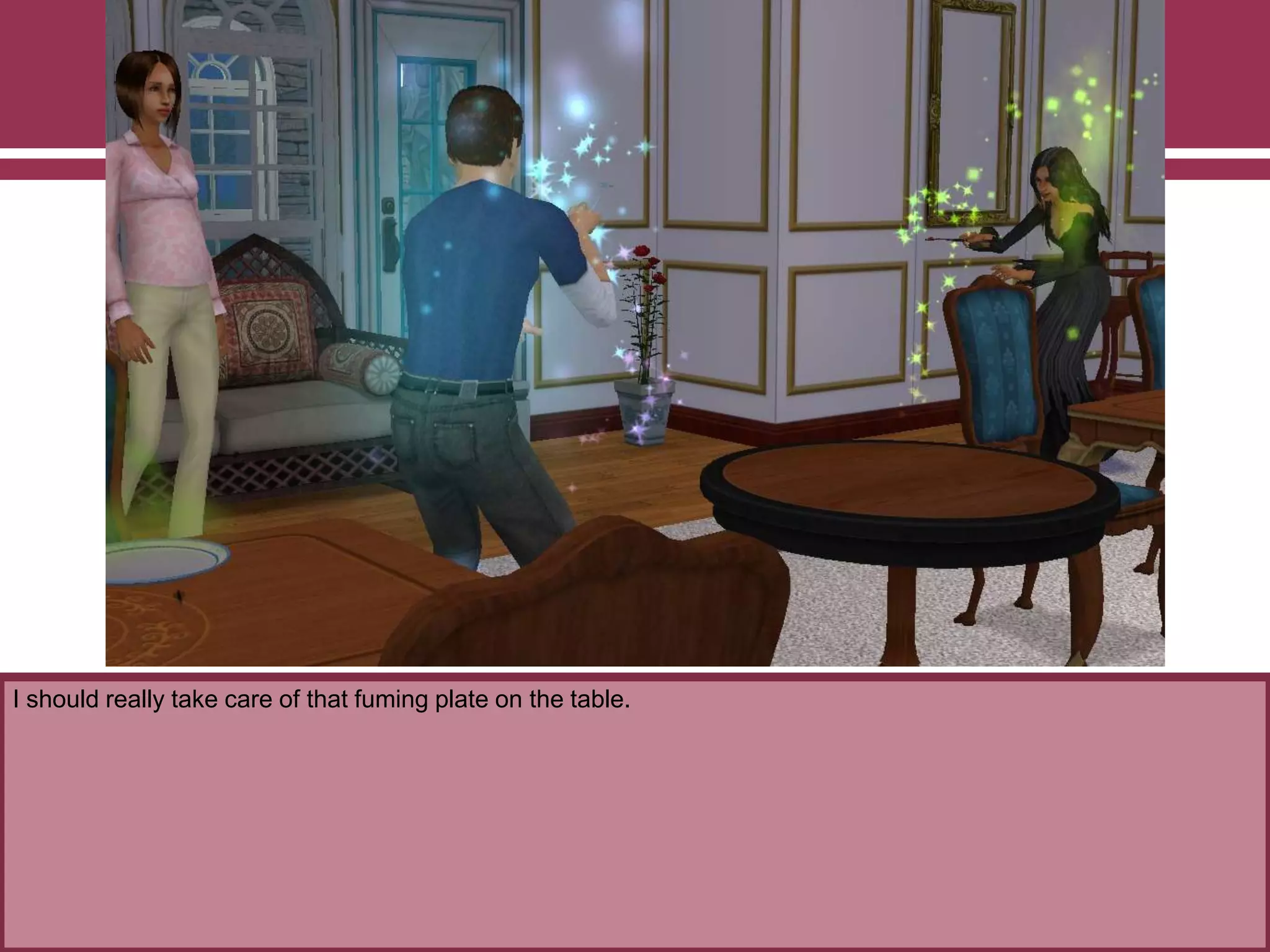 I should really take care of that fuming plate on the table.
 