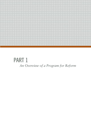 paRT 1
  An Overview of a Program for Reform
 