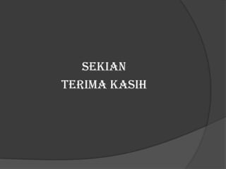 SEKIAN
TERIMA KASIH

 