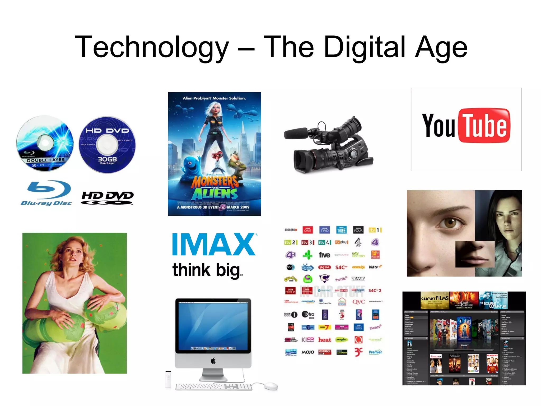 Technology – The Digital Age
 