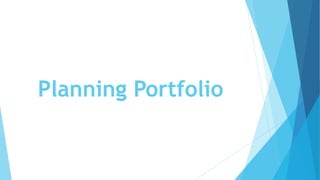 Planning Portfolio
 