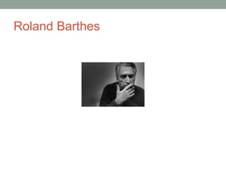 Roland Barthes
 
