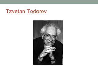 Tzvetan Todorov
 
