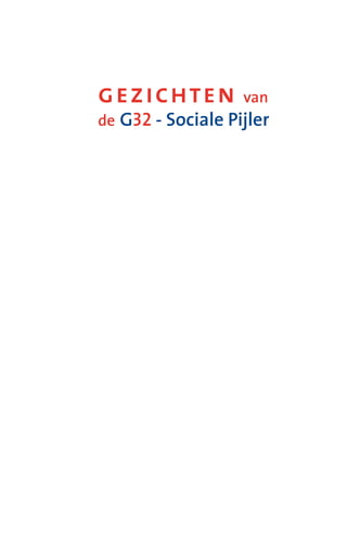 gezichten          van
de G32 - Sociale Pijler
 