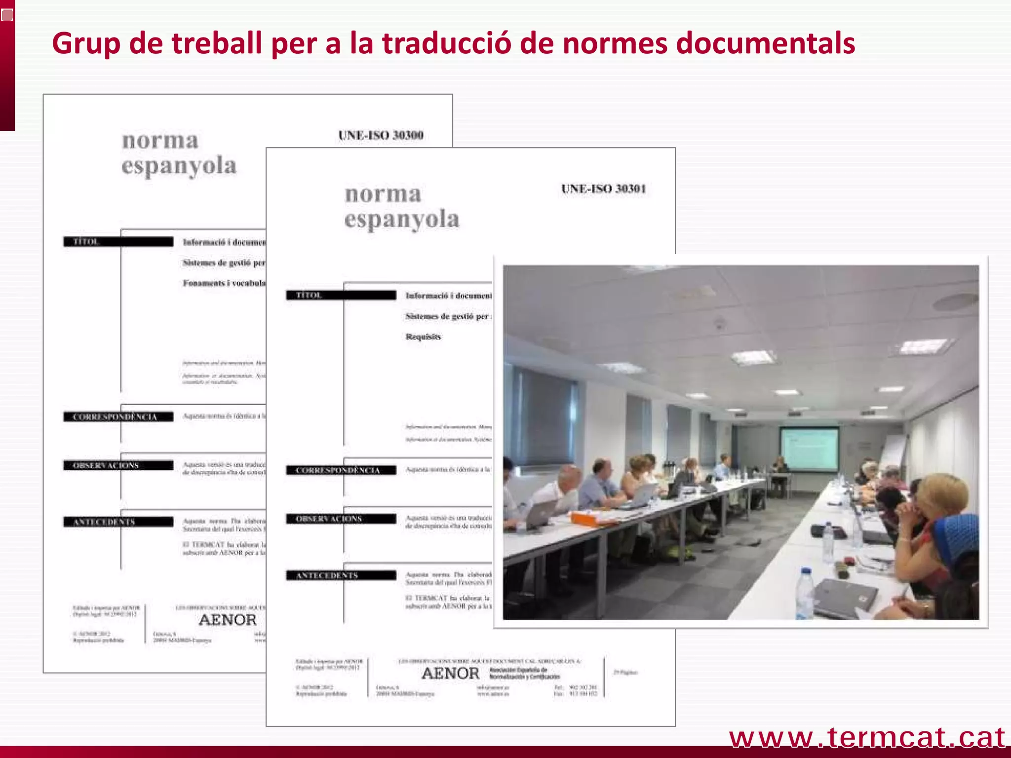Grup de treball per a la traducció de normes documentals
 
