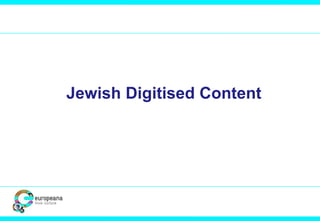 Jewish Digitised Content 
 