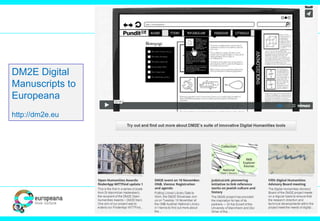 DM2E Digital 
Manuscripts to 
Europeana 
http://dm2e.eu 
 