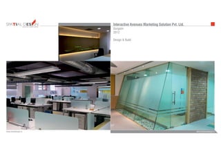 INTERIORS FURNITUREFURNITUREARCHITECTURE
admin@bezeldesign.inwww.bezeldesign.in
Interactive Avenues Marketing Solution Pvt. Ltd.
Gurgaon
2012
Design & Build
 