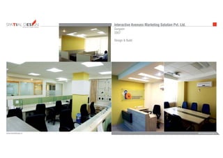 INTERIORS FURNITUREFURNITUREARCHITECTURE
admin@bezeldesign.inwww.bezeldesign.in
Interactive Avenues Marketing Solution Pvt. Ltd.
Gurgaon
2007
Design & Build
 