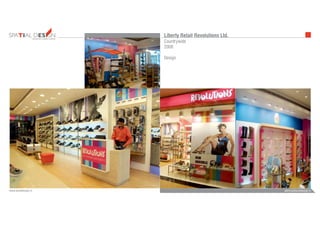 INTERIORS FURNITUREFURNITUREARCHITECTURE
admin@bezeldesign.inwww.bezeldesign.in
Liberty Retail Revolutions Ltd.
Countrywide
2008
Design
 