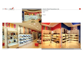 INTERIORS FURNITUREFURNITUREARCHITECTURE
admin@bezeldesign.inwww.bezeldesign.in
Liberty Retail Revolutions Ltd.
Countrywide
2008
Design
 