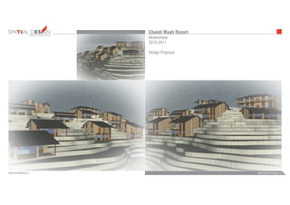 INTERIORS FURNITUREFURNITUREARCHITECTURE
admin@bezeldesign.inwww.bezeldesign.in
Chandi Maati Resort
Mukteshwar
2010-2011
Design Proposal
 
