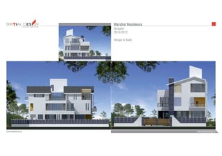 INTERIORS FURNITUREFURNITUREARCHITECTURE
admin@bezeldesign.inwww.bezeldesign.in
Marshal Residence
Gurgaon
2010-2012
Design & Build
 