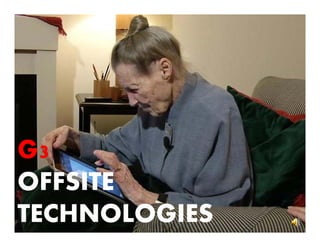 G3
OFFSITE
TECHNOLOGIES

 