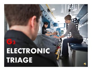 G3
ELECTRONIC
TRIAGE

 