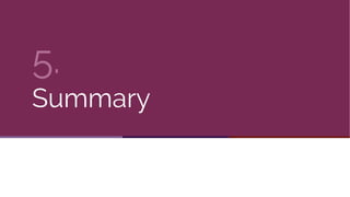 5.
Summary
 