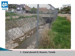 Avance de programas1.-Canal pluvial EL Rosario, Tonalá
 
