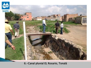 Avance de programas6.-Canal pluvial EL Rosario, Tonalá
 