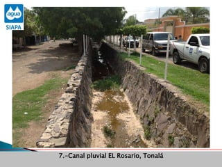 Avance de programas7.-Canal pluvial EL Rosario, Tonalá
 