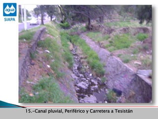 15.-Canal pluvial, Periférico y Carretera a Tesistán
 